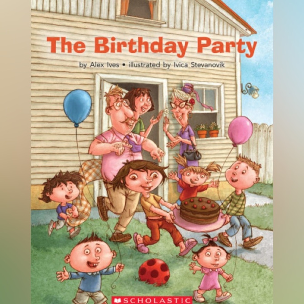 3/$15 Scholastic kids book- the birthday party by Alex Ives